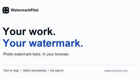 WatermarkPilot - tool for Content Creation